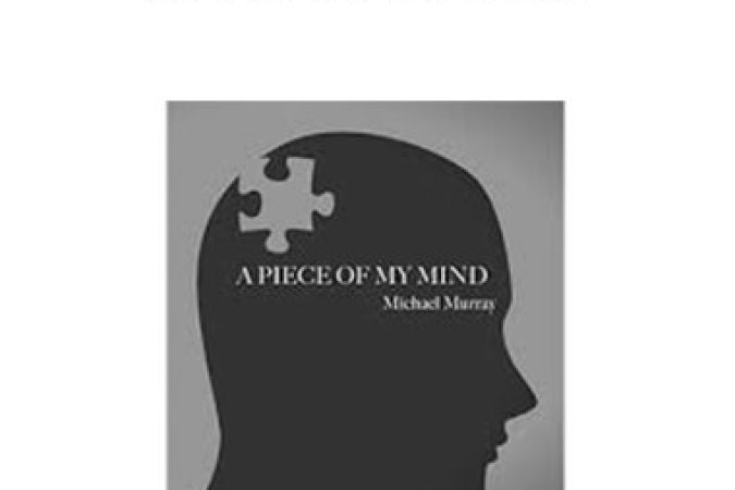 Michael Murray - A Piece Of My Mind onnline courses