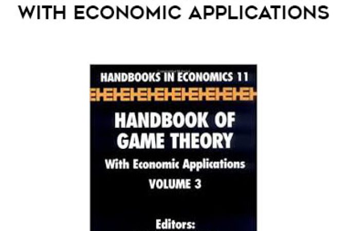 Robert J.Aumann - Handbook of Game Theory with Economic Applications onnline courses