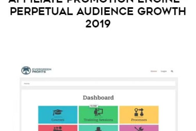 Affiliate Promotion Engine - Perpetual Audience Growth 2019 onnline courses