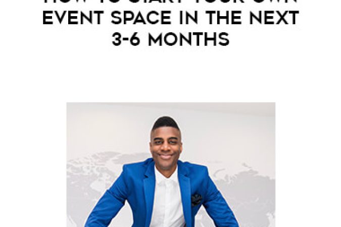 Nehemiah Davis - How to start your own event space in the next 3-6 months onnline courses