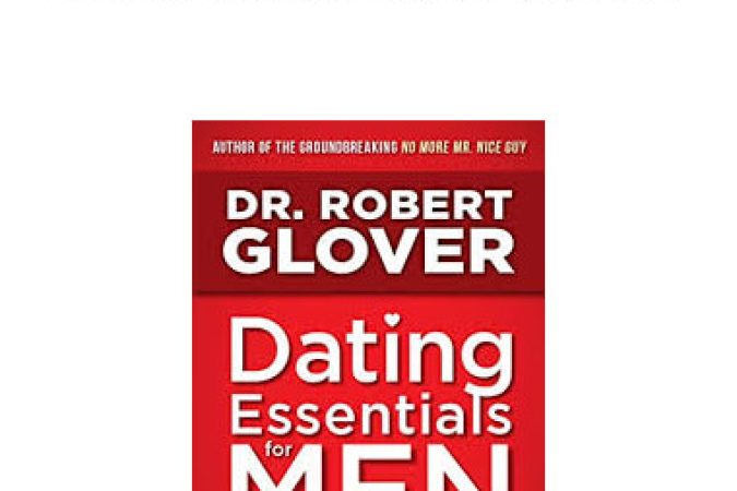 Robert Glover - Dating Essentials for Men onnline courses