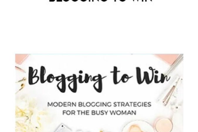 Blogging to Win - Master Kit onnline courses