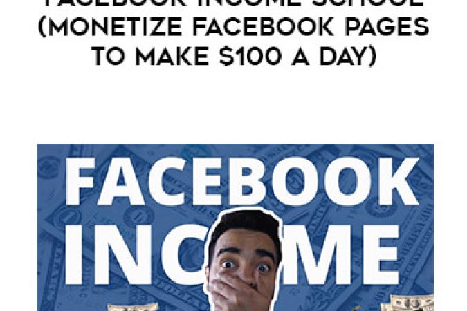 Lester Diaz - Facebook Income School (Monetize Facebook Pages to Make $100 a day) onnline courses