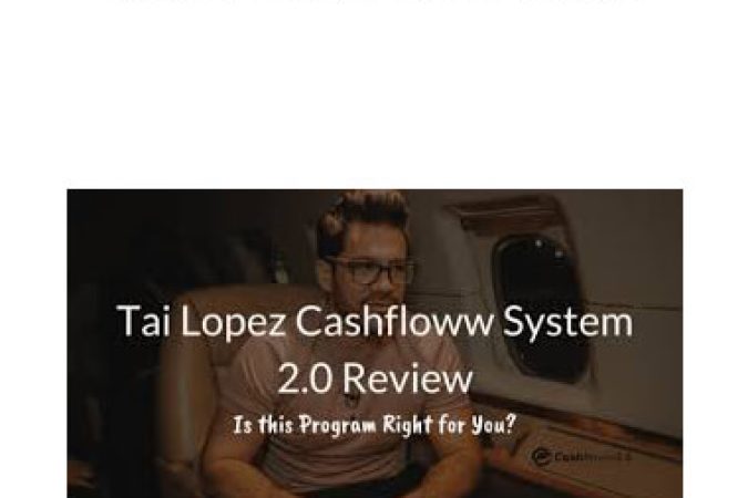 Tai Lopez - Cashfloww System 2.0 onnline courses