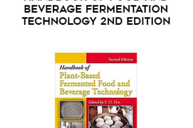 Y. H. Hui - Handbook of Food and Beverage Fermentation Technology 2nd Edition onnline courses