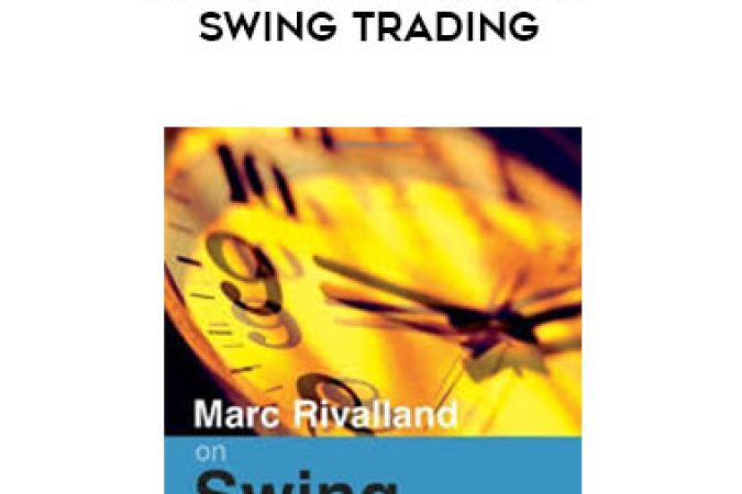 Marc Rivalland - Marc Rivalland On Swing Trading onnline courses