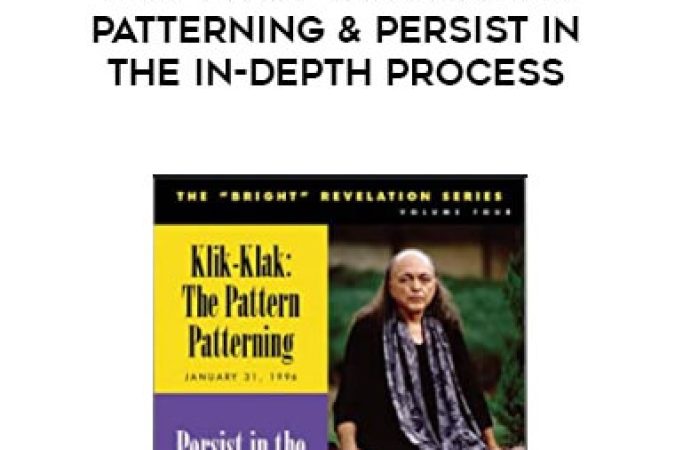 Adi Da - Klik-Klak: The Pattern Patterning & Persist in the In-Depth Process onnline courses