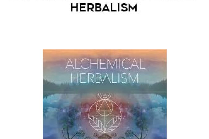 Alchemical Herbalism - The School of Evolutionary Herbalism onnline courses