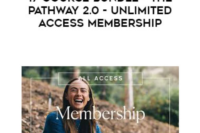 17 Course Bundle - The Pathway 2.0 - Unlimited Access Membership onnline courses