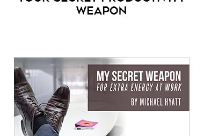 Michael Hyatt - Your Secret Productivity Weapon onnline courses