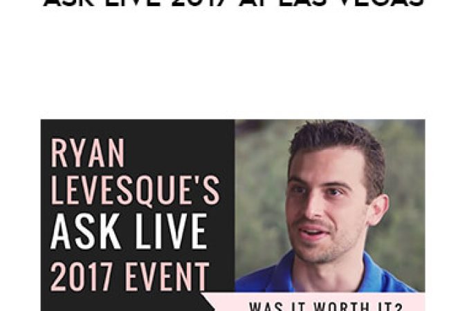 Ryan Levesque - Ask Live 2017 at Las Vegas onnline courses