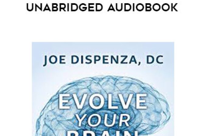 Dr. Joe Dispenza - Evolve Your Brain Unabridged Audiobook onnline courses