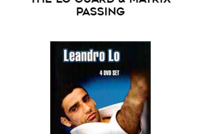 Leandro Lo - The Lo Guard & Matrix Passing onnline courses