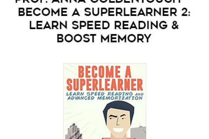 Jonathan Levi - Lev Goldentouch - Prof. Anna Goldentouch - Become a SuperLearner 2: Learn Speed Reading & Boost Memory onnline courses