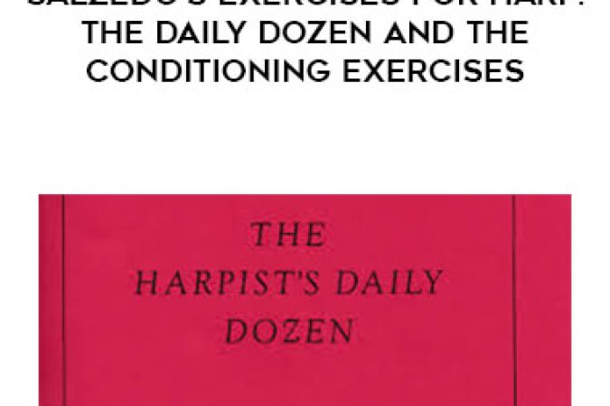 Alice Giles - Salzedo's Exercises for Harp: the Daily Dozen and the Conditioning Exercises onnline courses