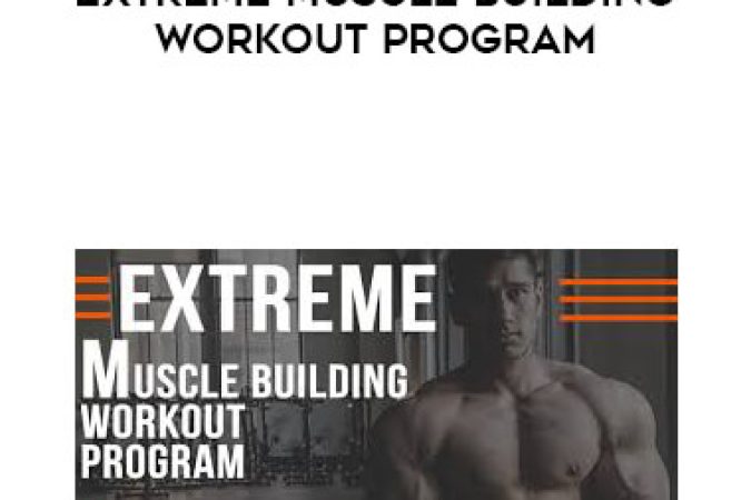 Tarang Chandola - Extreme Muscle Building Workout Program onnline courses