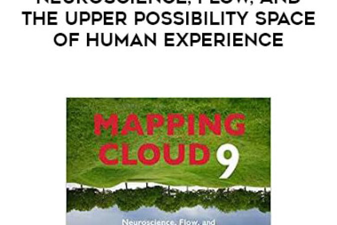 Steven Kotler - Mapping Cloud Nine: Neuroscience