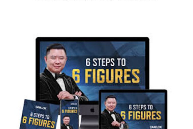 Dan Lok - 6 Steps to 6 Figures onnline courses