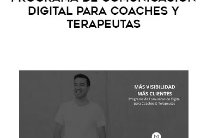 MÁS VISIBILIDAD MÁS CLIENTES - Programa de comunicación digital para Coaches y Terapeutas onnline courses