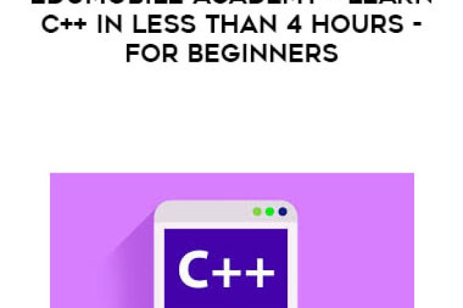 EDUmobile Academy - Learn C++ in Less than 4 Hours - for Beginners onnline courses