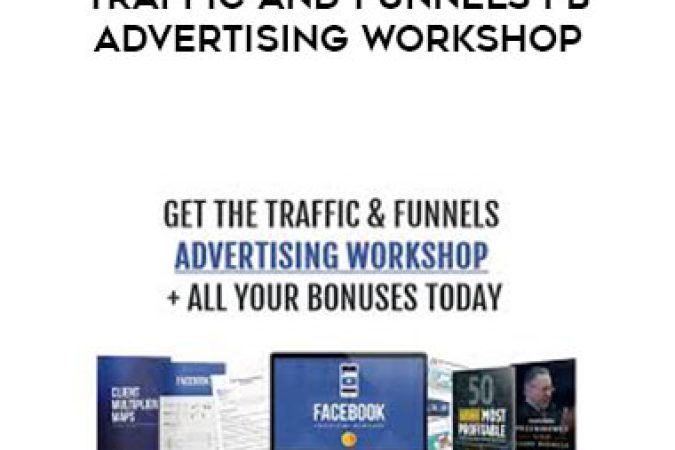 Chris Evans & Taylor Welch - Traffic and Funnels FB Advertising Workshop onnline courses