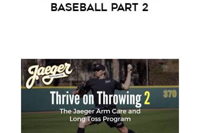 Jaeger Sports Thrive on Throwing Baseball Part 2 onnline courses