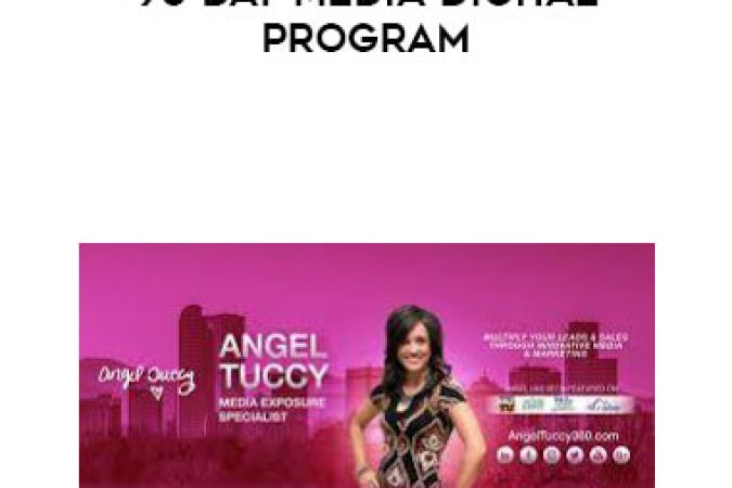 Angel Tuccy - 90 Day Media Digital Program onnline courses