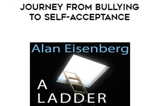 Alan Eisenberg - A Ladder in the Dark: My Journey from Bullying to Self-Acceptance onnline courses