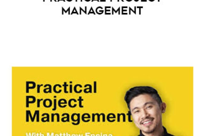 Matthew Encina - Practical Project Management onnline courses