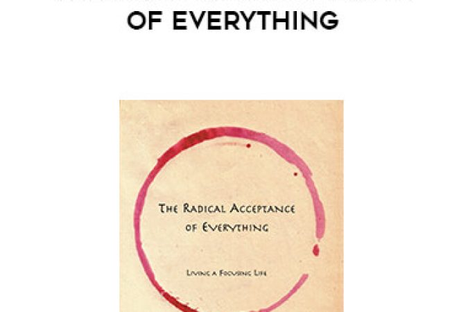 Ann Weiser Cornell - The Radical Acceptance of Everything onnline courses