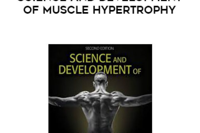 Brad Schoenfeld - Science and Development of Muscle Hypertrophy onnline courses