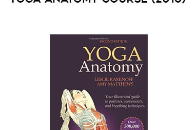 Leslie Kaminoff - Yoga Anatomy Course (2010) onnline courses