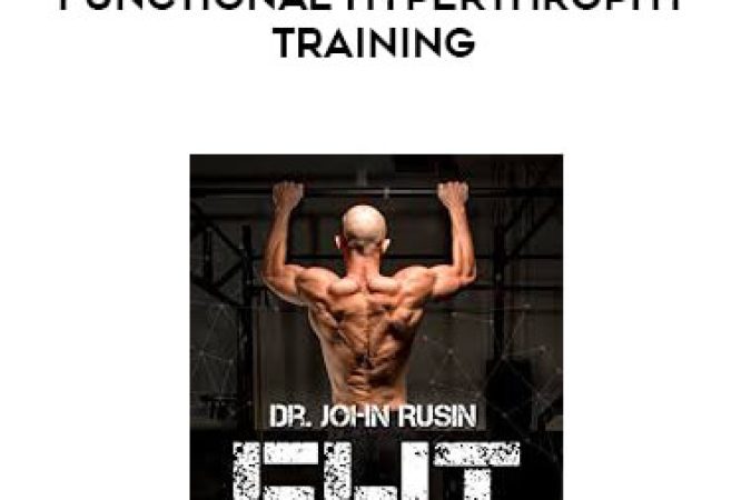 John Rusin - Functional Hyperthrophy Training onnline courses