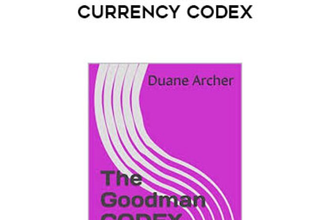 Michael Duane Archer - The Goodman Currency Codex onnline courses