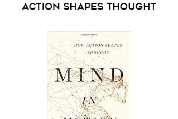 Barbara Tversky Phd - Mind in Motion - How Action Shapes Thought onnline courses