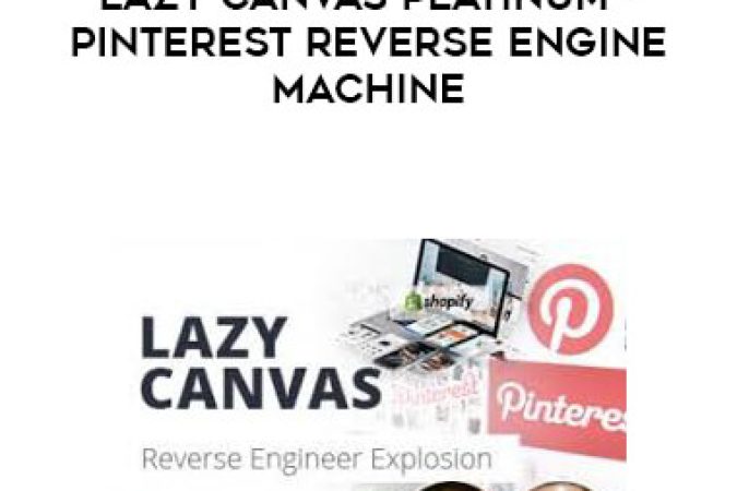 Barry & Roger - Lazy Canvas Platinum - Pinterest Reverse Engine Machine onnline courses