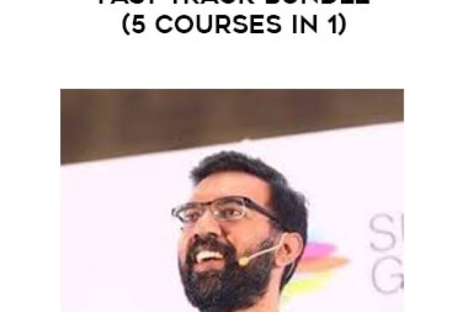 Deepak Kanakaraju - Fast Track Bundle (5 Courses in 1) onnline courses