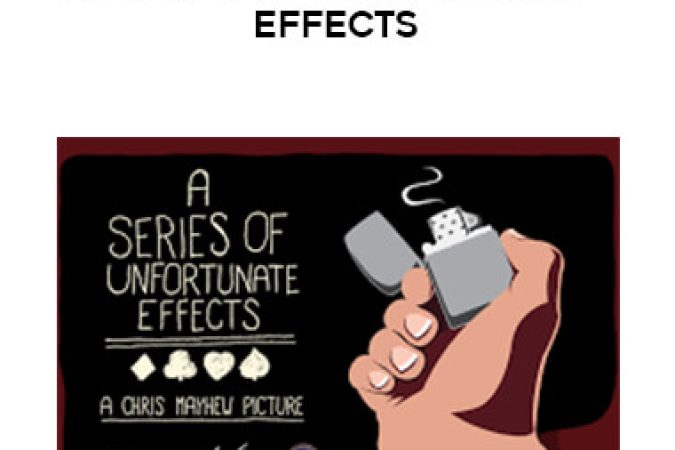 Chris Mayhew - A Series of Unfortunate Effects onnline courses