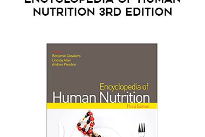 Lindsay H Allen - Encyclopedia of Human Nutrition 3rd Edition onnline courses