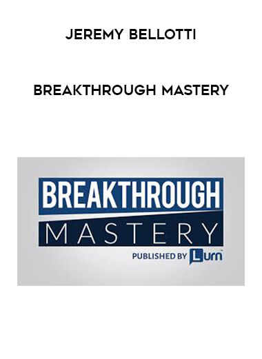 Jeremy Bellotti - Breakthrough Mastery onnline courses