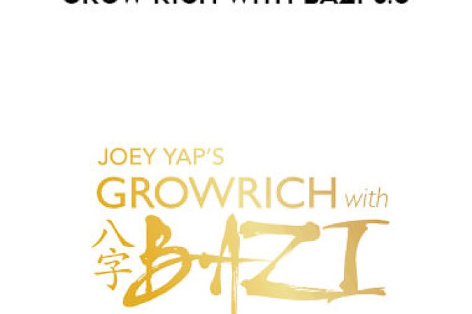 Joey Yap's Grow Rich - BaZi 3.0 onnline courses