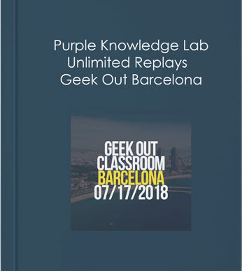 Purple Knowledge Lab - Unlimited Replays - Geek Out Barcelona onnline courses