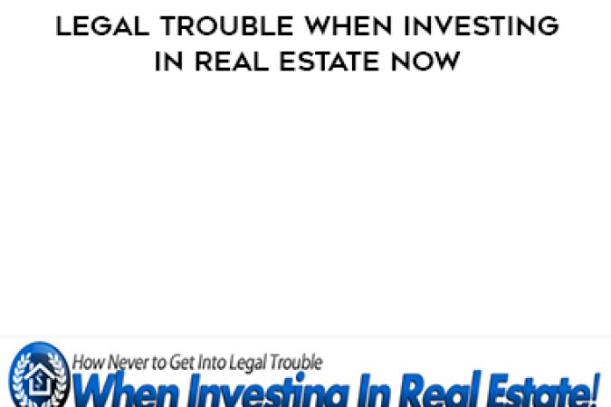 James Gage – Invest in How Never to Get Into Legal Trouble When Investing In Real Estate Now onnline courses