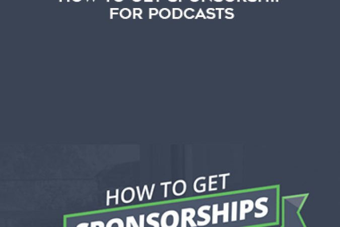 Jason Zook – How To Get Sponsorship For Podcasts onnline courses