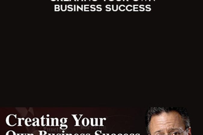 Jay Abraham – Creating Your Own Business Success onnline courses