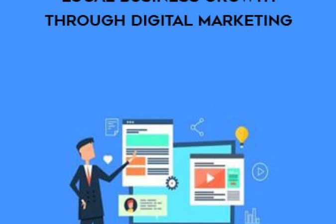 Jeff Kohler – Local Business Growth Through Digital Marketing onnline courses