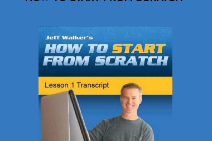 Jeff Walker – How To Start From Scratch  onnline courses