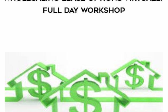 Joe McCall – Wholesaling Lease Options Virtually – Full Day Workshop onnline courses