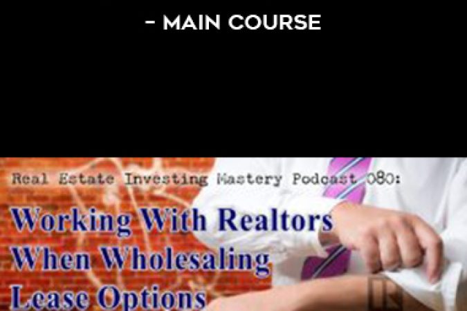 Joe McCall – Wholesaling Lease Options – Main Course onnline courses