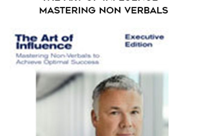 Joe Navarro The Art Of Influence – Mastering Non Verbals onnline courses